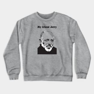 "My Friend Jerry" from FIDDLER ON THE ROOF Crewneck Sweatshirt